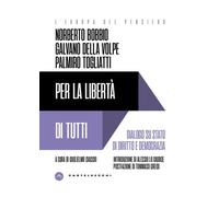 Per la libertà di tutti. Dialogo su Stato di diritto e democrazia