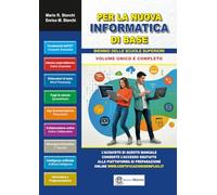 Per la Nuova Informatica di Base: libro di testo per il biennio delle Superiori