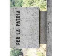 Per la patria. Piccolo lapidario della grande guerra