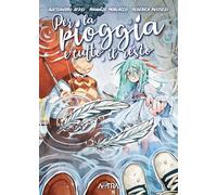 Per la pioggia e tutto il resto