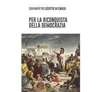 Per la riconquista della democrazia