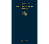 Per la rivoluzione liberale