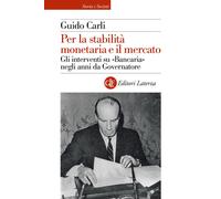 Per la stabilità monetaria e il mercato. Gli interventi su «Bancaria» negl...