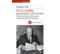 Per la stabilità monetaria e il mercato. Gli interventi su «Bancaria» negli anni da Governatore