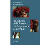 Per la tutela dell'infanzia e delle persone vulnerabili - [Progedit]