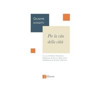 Per la vita della città. Nuova ediz.