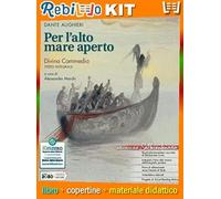 PER L'ALTO MARE APERTO EDIZIONE SETTECENTENARIO (9788839539236) - Libro Scolastico + Kit Scuola con Copertine Rebillo