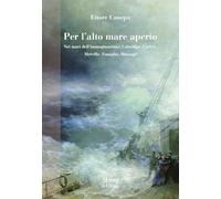 Per l'alto mare aperto. Nei mari dell’immaginazione: Coleridge, Carlyle, Melville, Fenoglio, Mussapi