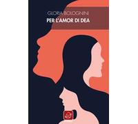 Per l'amor di Dea