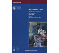 Per Lanfranco Caretti. Gli allievi nel centenario della nascita 1915-2015
