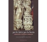 Per le arti e per la storia. Omaggio a Tonino Cassiano