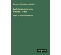 Per le faustissime nozze Bernardi-Toffoli: Elogio di San Girolamo Miani