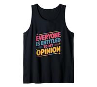 per Le Persone Divertenti Tutti Hanno Diritto al significato della mia opinione Canotta