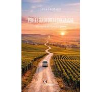 Per le strade della Champagne. Alla scoperta di 59 piccoli vigneron