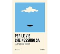 Per le vie che nessuno sa