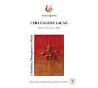 Per leggere Lacan. Il simbolico, l'immaginario e il reale