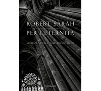 Per l'eternità. Meditazioni sulla figura del sacerdote [Paperback] [Jul 25, 2022