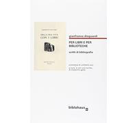 Per libri e per biblioteche. Scritti di bibliografia