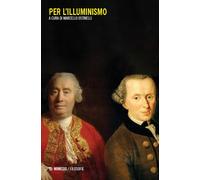 Per l'illuminismo [Paperback] [Oct 04, 2024] Ostinelli, Marcello