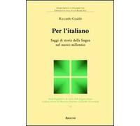 Per l'italiano. Saggi di storia della lingua nel nuovo millennio