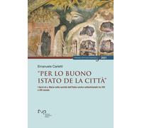 «Per lo buono istato de la città». I Servi di S. Maria nella società dell'...