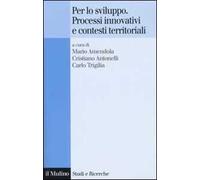 Per lo sviluppo. Processi innovativi e contesti territoriali