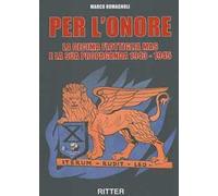 Per l'onore. La decima flottiglia Mas e la sua propaganda 1943-1945