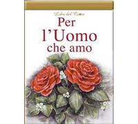 Per l'uomo che amo
