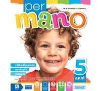Per mano 5 anni. Per la Scuola materna