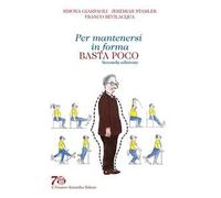Per mantenersi in forma basta poco