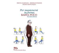 Per mantenersi in forma basta poco