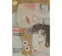 Per Manu. Emozioni da una madre