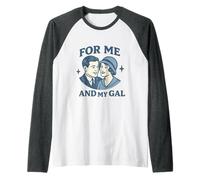 Per me e la mia ragazza 1917 Wartime Romance Song Design Maglia con Maniche Raglan