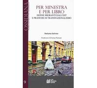 Per minestra e per libro. Donne migranti dall'est e pratiche di transnazionalismo