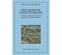 Per missione e per interesse. Il discorso coloniale in Francia durante la Terza Repubblica