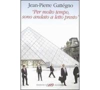 «Per molto tempo, sono andato a letto presto»