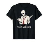 per My Last Nerve Dark Funny Sarcastico Burnout Scheletro Art Maglietta