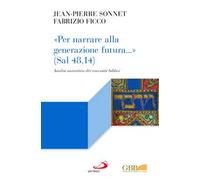 «Per narrare alla generazione futura...» (Sal 48,14). Analisi narrativa dei racconti biblici