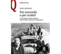 Per necessità o per scelta? La prima guerra arabo-israeliana, il piano Dalet e l’espulsione dei palestinesi