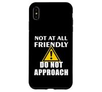 Per niente amichevole, non avvicinarti a un divertente Custodia per iPhone XS Max