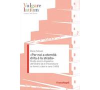 «Per noi a eternità drita è la strada». Studio storico-linguistico dell'Ordine de le imbandisone se hanno a dare a cena (1489)