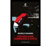 Per non aver commesso il fatto [Paperback] [Nov 08, 2024] Navarra, Michele