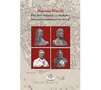 Per non perdere la memoria. Stradario massonico livornese