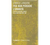 Per non perdere l'umanità. Una ricostruzione storica della questione Nord-Sud