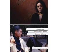 Per nulla al mondo. Un amore di Cioran - Thoma Friedgard