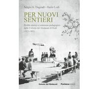 Per nuovi sentieri. Profilo storico e contenuto pedagogico delle