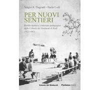 Per nuovi sentieri. Profilo storico e contenuto pedagogico delle Colonie dei Sindacati di Rodi (1923-1983)