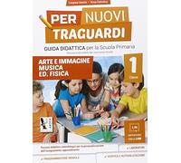 Per nuovi traguardi. Arte e immagini, musica. Per la scuola elementare. Con CD-ROM (Vol. 1)