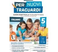 Per nuovi traguardi. Italiano. Per la scuola elementare (Vol. 5)