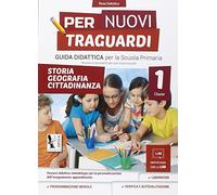 Per nuovi traguardi. Storia, geografia, cittadinanza. Per la scuola elementare. Con CD-ROM (Vol. 1)